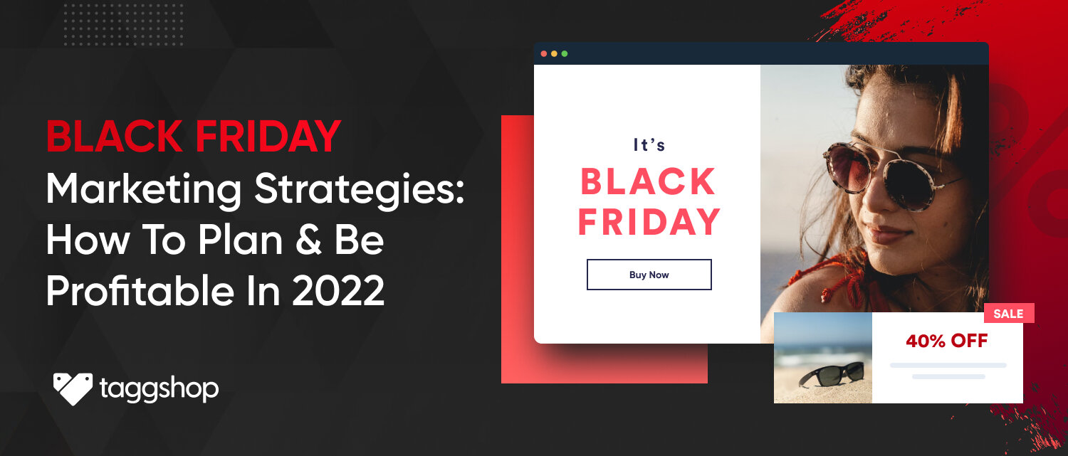 Black Friday Marketing Strategy 2022